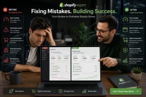Shopify Expert fixing common mistakes on a store dashboard